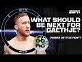 Poirier? Makhachev title fight? DC & RC debate what’s next for Justin Gaethje | ESPN MMA
