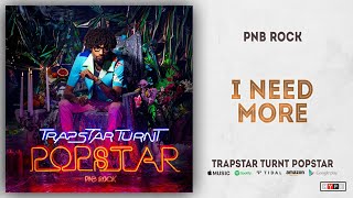 PnB Rock - I Need More (TrapStar Turnt PopStar)