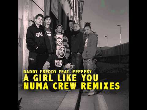 DADDY FREDDY feat PEPPERY - A GIRL LIKE YOU (NUMA CREW REMIX)