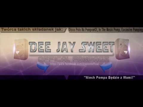 Dee Jay SweeT - Disco Polo Na PompowO! (Dance Party) Vol.14 2014