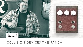 Video thumbnail for Collision Devices The Ranch Dynamic Tremolo, Drive & Boost | Tone Report by Reverb