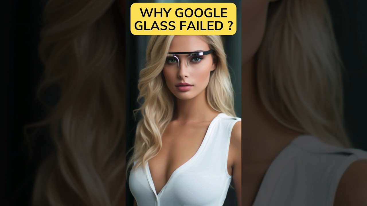 Google Glass Adoption Failure - This is Why.