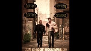 Gangster Exchange Official Trailer