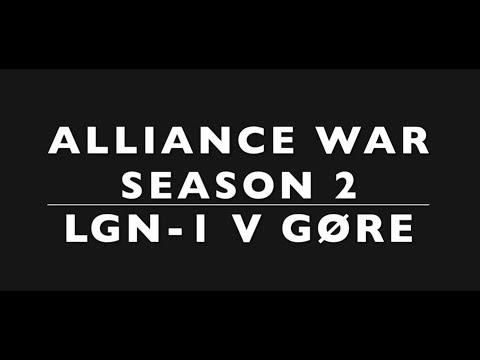 LGN-1 v GØRE - SEASON 2 - Tier 1 Alliance Wars No 4
