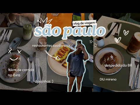 vlog de viagem | são paulo - dicas de viagem, despedida, 16km no ibira, DIU mirena e etc 💌