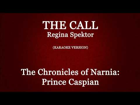 The Call (Regina Spektor) | Karaoke {From &quot;The Chronicles of Narnia: Prince Caspian&quot;}