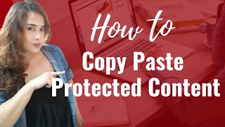 How to Copy Paste Protected Content