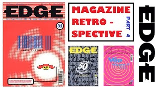 Edge - Magazine Retrospective - Part 4