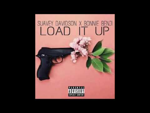 Load It Up - Suavey Davidson x Bonnie Benji
