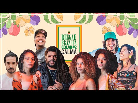 Reggae Brazuca Colab #2: Calma | Onze:20, Edu Ribeiro, Nazirê, Benziê e Yutaka (Clipe Oficial)