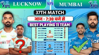 IPL 2022 MI vs LSG 2022 Playing 11 • Mumbai Indians vs Lucknow Super Giants Playing 11 for Match 37