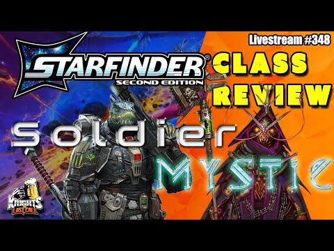 Starfinder 2e Class Review - Soldier and Mystic - Livestream #348