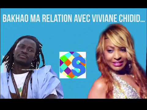 Bakhao de dabrains sama relation avec Viviane chidid...