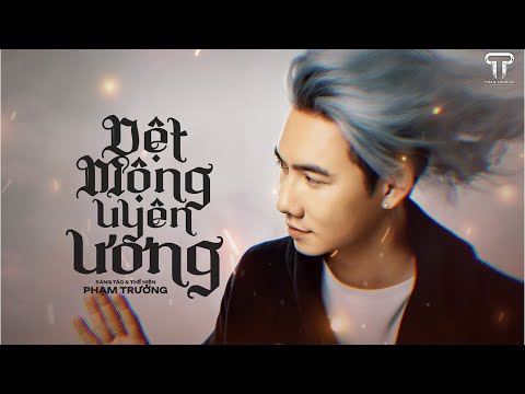DỆT MỘNG UYÊN ƯƠNG - PHẠM TRƯỞNG ( MV LYRICS) | VISUALIZER VIDEO