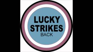 Lucky Strikes Back - Ruska Seniorita