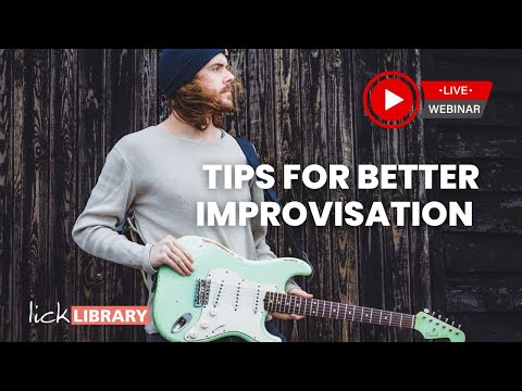 Tips For Better Improvisation | Sam Bell Live Licklibrary Webinar