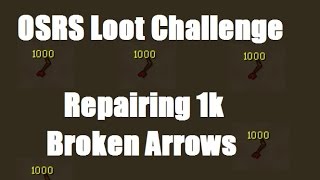 OSRS: FIXING 1,000 BROKEN ARROWS I Borrow Iron
