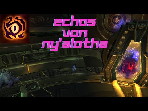 [WoW Guide] Echos von Ny'alotha Farmen - Patch 8.3