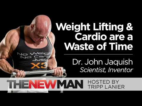 Dr. John Jaquish - Are Weight Lifting and Cardio a Waste of Time? - Interview with Tripp Lanier