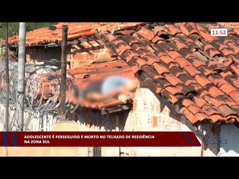 Adolescente é perseguido e morto no telhado de residência na zona sul 24 04 2023