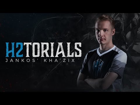 H2Torials Episode 15: Jankos' Kha'Zix