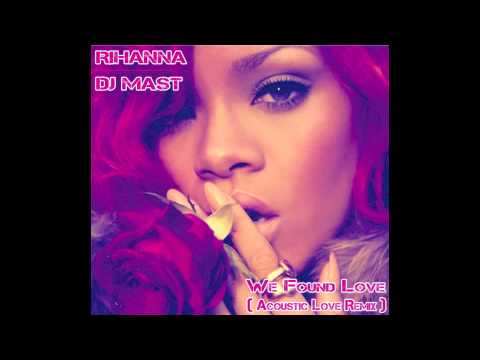 download lagu mp3 mp4 Dj Mast We Found Love, download lagu Dj Mast We Found Love gratis, unduh video klip Download Dj Mast We Found Love Mp3 dan Mp4 Full Gratis