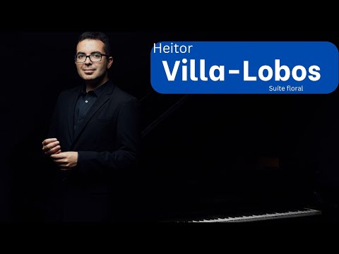 Diego Caetano | H. Villa-Lobos - Suite Floral II. A Camponesa Cantadeira (A Singing Country Girl)