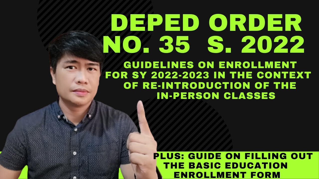 DepEd Order No. 35 s. 2022 Guidelines on Enrolment for SY 2022-2023 & Filling Out the Enrolment Form