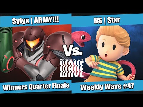 Weekly Wave #47 Winners Quarter Finals - Sylyx | ARJAY!!! (Samus) vs NS | Stxr (Lucas)