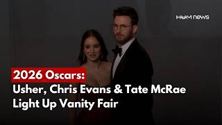 Download lagu Usher, Chris Evans & Tate McRae Light Up Vanity Fair | 2026 Oscars mp3