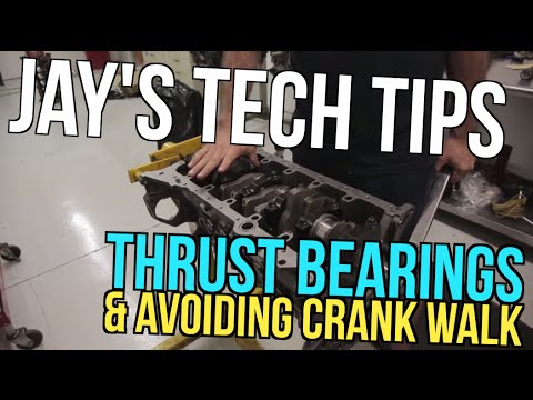 Jay's Tech Tips #2 - Thrust Bearings and Avoiding Crank Walk - Real Street Performance