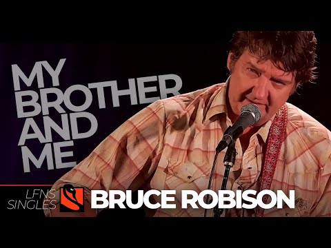 My Brother and Me | Bruce Robison