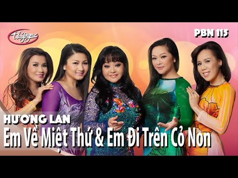Hương Lan, Như Quỳnh, Hạ Vy, Tâm Đoan, Mai Thiên Vân - Em Về Miệt Thứ & Em Đi Trên Cỏ Non / PBN 115