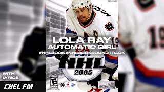 Lola Ray - Automatic Girl (+ Lyrics) - NHL 2005 Soundtrack