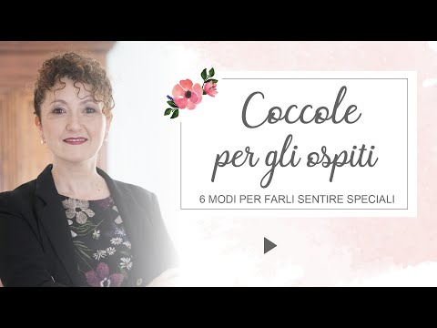 6 modi per coccolare gli ospiti e farli sentire speciali - Matrimoni con l'accento - Roberta Patanè