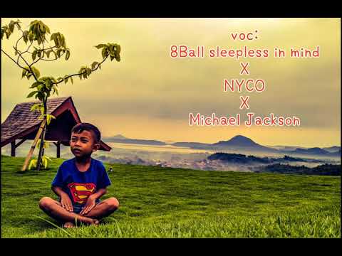 Michael Jackson X 8ball sleepless in mind X NYCO "MAJULAH MENANG" (LIRIK)