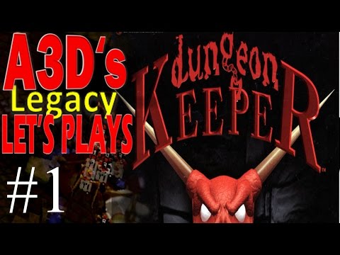 A3D's Dungeon Keeper Let's Play: #1 Eversmyle