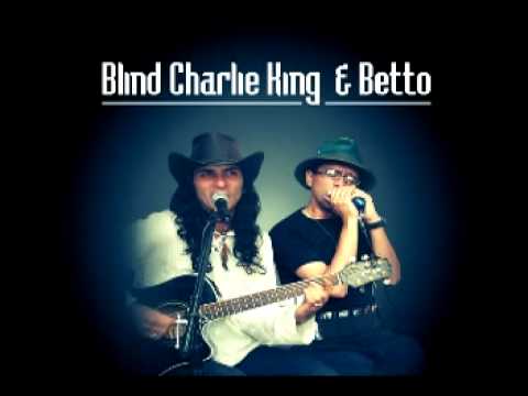 Blind Charlie King & Betto