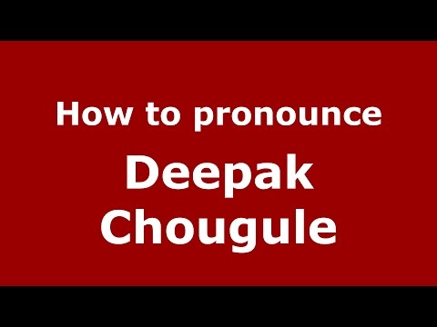 How to pronounce Deepak Chougule (Kannada/Karnataka, India) - PronounceNames.com