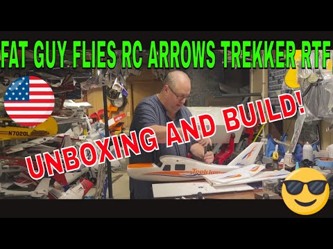 UNBOX AND BUILD OF THE ARROWS TREKKER 1200 mm  RTF BY FAT GUY FLIES RC