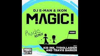 Magic! Rude Remix feat Kid Ink, Travis Barker & TyDolla$ign