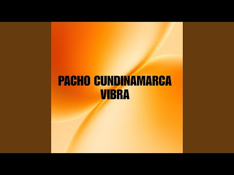 Pacho Cundinamarca Vibra