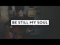 Be Still My Soul (Acoustic Hymn with Lyrics)