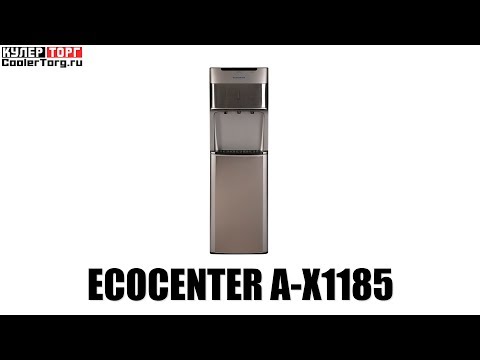Обзор. Кулер для воды Ecocenter A-X1185 с нижней загрузкой бутыли