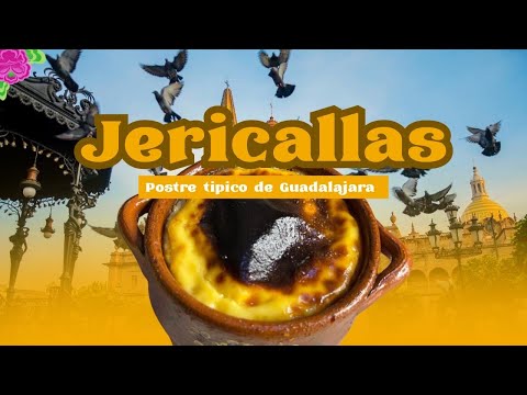 Aprende a hacer jericallas. ¡El postre tapatío que te roba el corazón!
