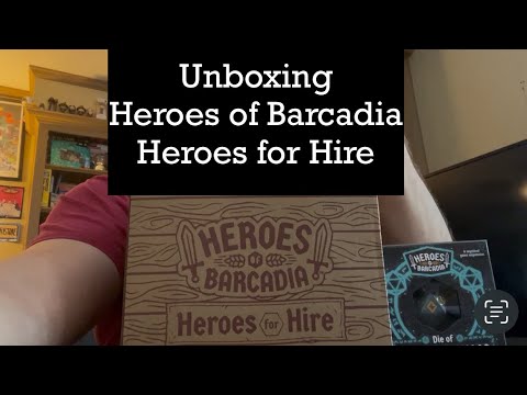 Heroes of Barcadia - Heroes for Hire Unboxing (Kickstarter Edition)