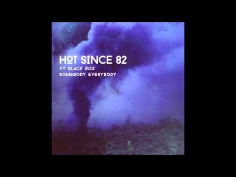 Hot Since 82   Somebody Everybody feat  Black Box Olivier Giacomotto Remix