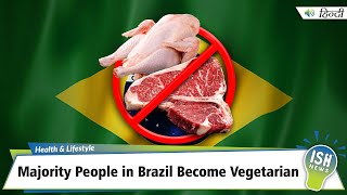 Brazil- World's Biggest Meat Exporter Turns Vegetarian
