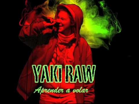 Yaki Raw - Aprender a volar