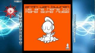 Armin Van Buuren - We Are Here To Make Some Noise